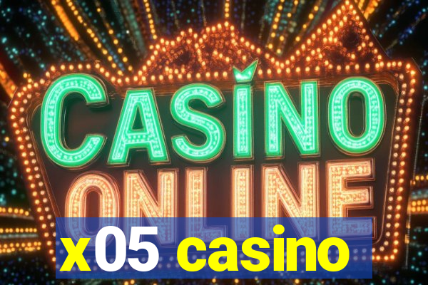 x05 casino